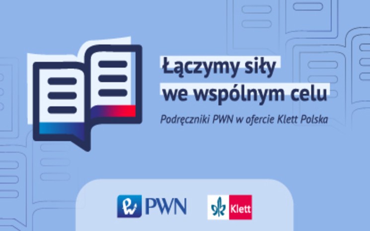 Jest nam niezwykle miło poinformować o współpracy nawiązanej pomiędzy Wydawnictwem Naukowym PWN i Wydawnictwem Klett Polska. Jako partnerzy połączyliśmy siły i pasję do tworzenia najwyższej jakości treści i oferowanych usług.