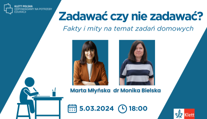 Webinarium: Zadawać czy nie zadawać? Fakty i mity na temat zadań domowych